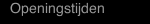 Openingstijden